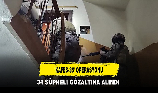 'KAFES-35' OPERASYONU