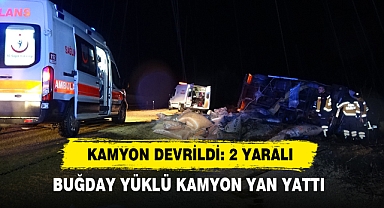 Kamyon Devrildi: 2 Yaralı
