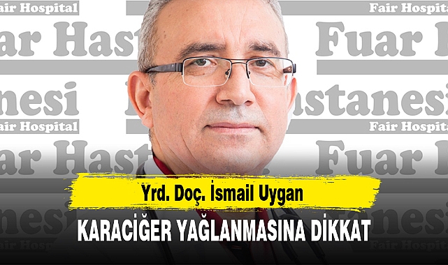 KARACİĞER YAĞLANMASINA DİKKAT