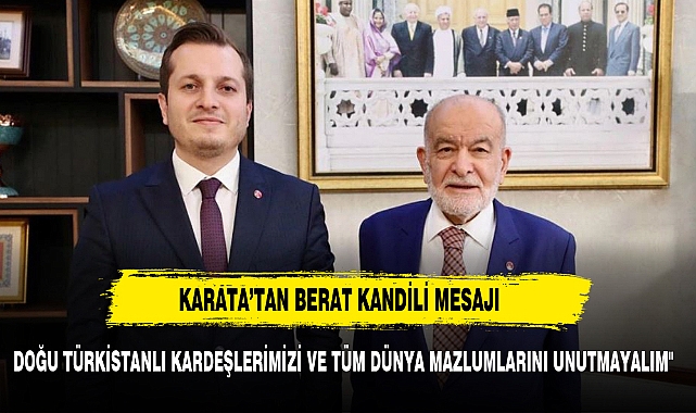 KARATAŞ KUDÜS VE DOĞU TÜRKİSTAN'I UNUTMADI