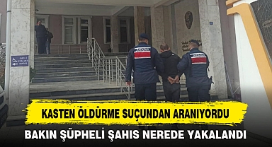 KASTEN ÖLDÜRME SUÇUNDAN ARANIYORDU