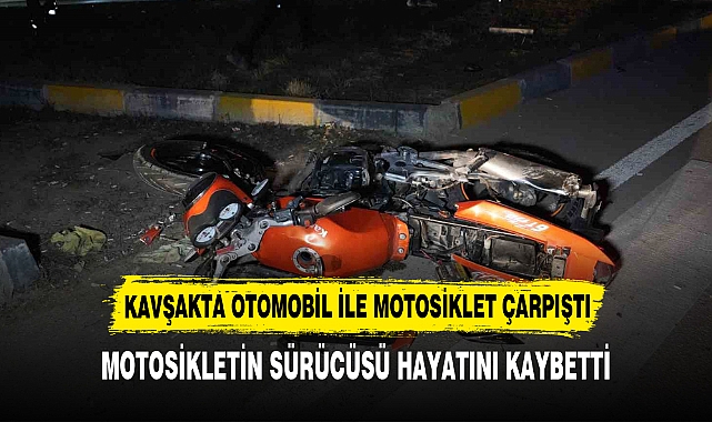 KAVŞAKTA OTOMOBİL İLE MOTOSİKLET ÇARPIŞTI