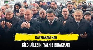 Kaymakam Han Kilci Ailesini Yalnız Bırakmadı