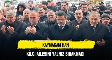 Kaymakam Han Kilci Ailesini Yalnız Bırakmadı