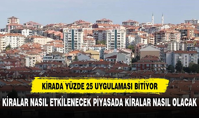 Kirada yüzde 25 zam sınırı uygulamasının fişi çekiliyor
