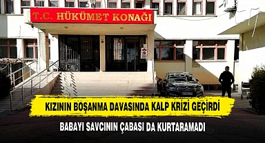 Kızının Boşanma Davasında Kalp Krizi Geçirdi