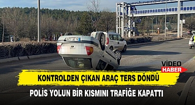 Kontrolden Çıkan Araç Ters Döndü
