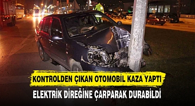 KONTROLDEN ÇIKAN OTOMOBİL KAZA YAPTI