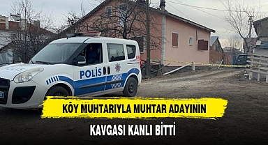 Köy Muhtarıyla Rakibi Arasındaki Kavga Kanlı Bitti