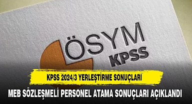 KPSS-2024/3 yerleştirme sonuçları açıklandı