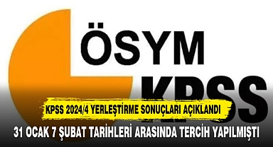 KPSS 2024/4 yerleştirme sonuçları açıklandı