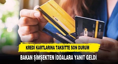 Kredi kartına taksit kaldırıldı mı? Hazine ve Maliye Bakanı Mehmet Şimşek yanıtladı