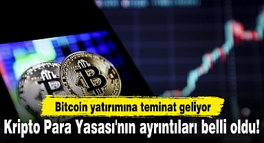 Kripto Para Yasası'nın ayrıntıları belli oldu! Bitcoin yatırımına teminat geliyor