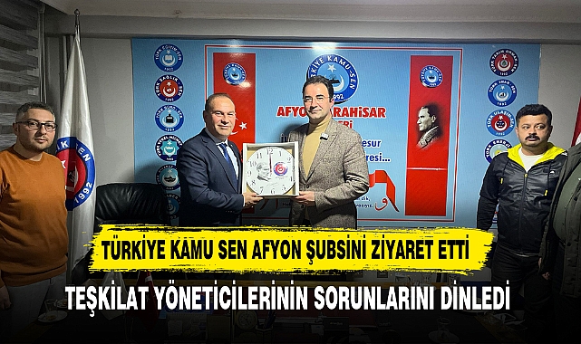 Küçükkurttan , Türkiye Kamu-Sen Afyonkarahisar Şubesine ziyaret
