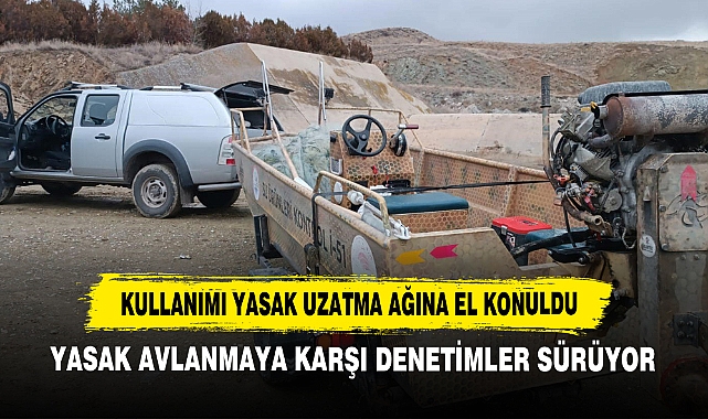 Kullanımı Yasak Uzatma Ağına El Konuldu
