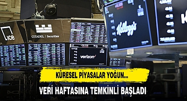 Küresel Piyasalar Yoğun…