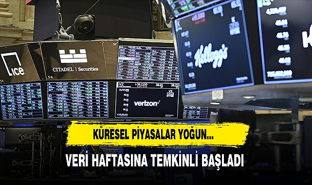 Küresel Piyasalar Yoğun…