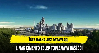 LİMAK ÇİMENTO TALEP TOPLAMAYA BAŞLADI