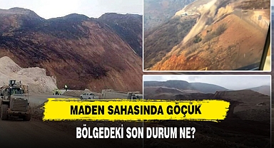 Maden Sahasında Göçük: Bölgedeki Son Durum Ne?