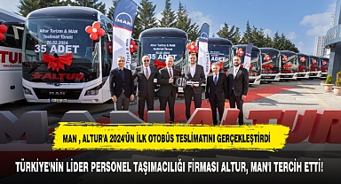 MAN , ALTUR'A 2024'ÜN İLK OTOBÜS TESLİMATINI GERÇEKLEŞTİRDİ