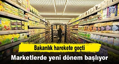 Marketlerde yeni dönem başlıyor
