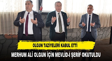 MERHUM ALİ OLGUN İÇİN MEVLİD-İ ŞERİF OKUTULDU