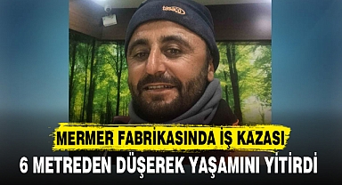 MERMER FABRİKASINDA İŞ KAZASI