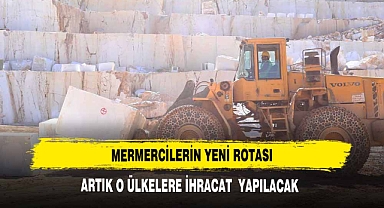 MERMERCİLERİN YENİ ROTASI