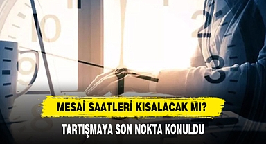Mesai Saatleri Kısalacak Mı?