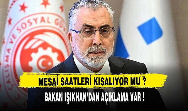 MESAİ SAATLERİ KISALIYOR MU ?