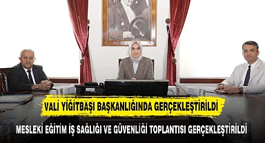 MESLEKİ EĞİTİM İŞ SAĞLIĞI VE GÜVENLİĞİ TOPLANTISI GERÇEKLEŞTİRİLDİ