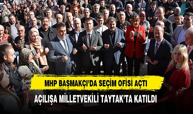 MHP Başmakçı'da Seçim Ofisini Açtı