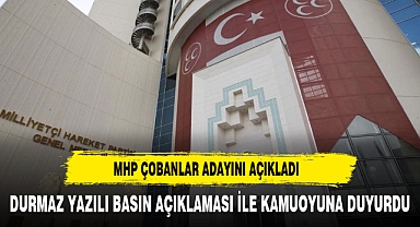 MHP ÇOBANLAR ADAYINI AÇIKLADI