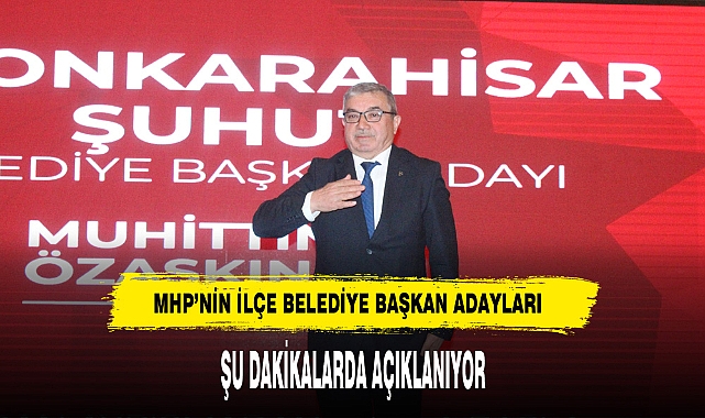 MHP'de Afyonkarahisar Adayları Şu Dakikalarda Açıklanıyor