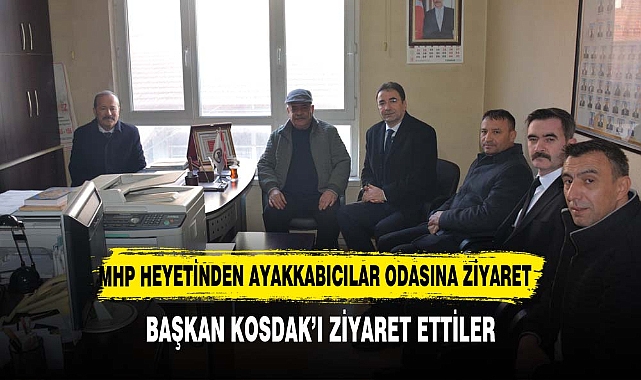 MHP Heyeti, Afyonkarahisar Ayakkabıcılar Odası Başkanı Şükrü Kosdak'ı Ziyaret Etti