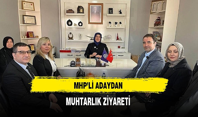 MHP'li Adaydan Muhtarlık Ziyareti