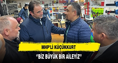 MHP'li Küçükkurt ''Biz Büyük Bir Aileyiz''