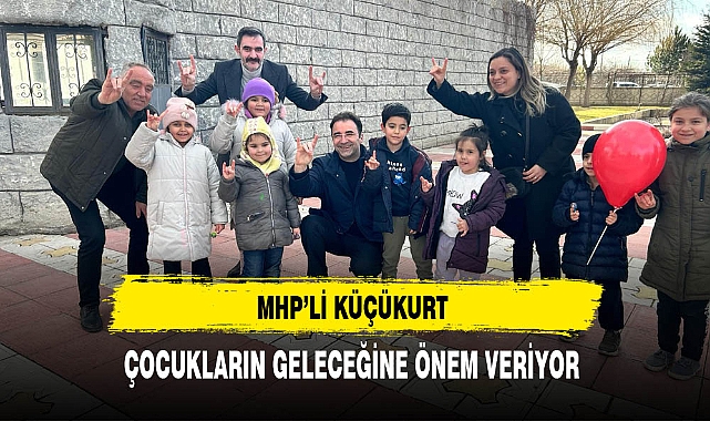 MHP'li Küçükkurt Çocukların Geleceğine Önem Veriyor