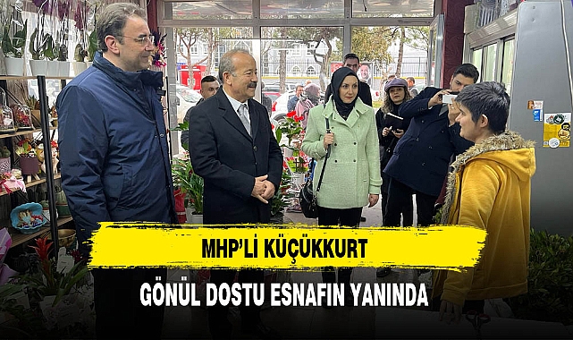 MHP'li Küçükkurt Gönül Dostu Esnafın Yanında