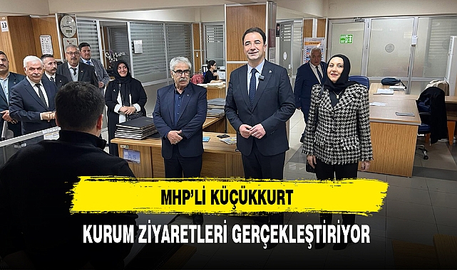 MHP'li Küçükkurt Kurum Ziyaretleri Gerçekleştiriyor