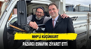 MHP'li Küçükkurt Pazarcı Esnafını Ziyaret Etti
