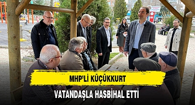 MHP'li Küçükkurt Vatandaşla Hasbihal Etti