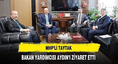MHP'li Taytak Bakan Yardımcısı Aydın'ı Ziyaret Etti
