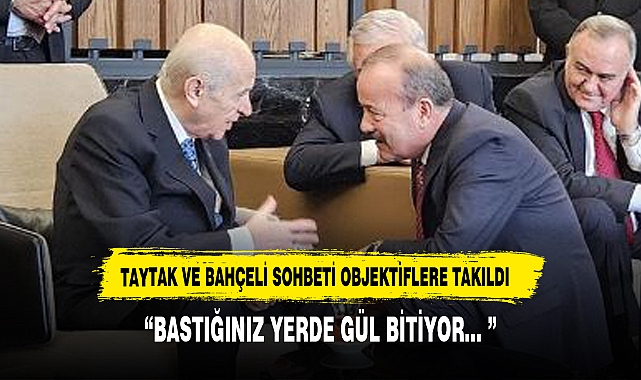 MHP MKYK Üyesi Mehmet Taytak'tan MHP liderine Övgü Dolu Sözler