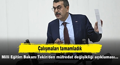 Milli Eğitim Bakanı Tekin'den müfredat değişikliği açıklaması: Çalışmaları tamamladık