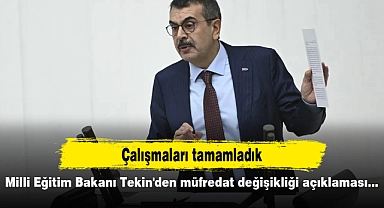 Milli Eğitim Bakanı Tekin'den müfredat değişikliği açıklaması: Çalışmaları tamamladık