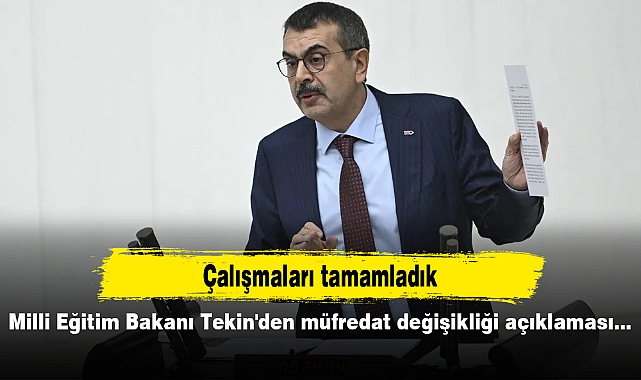 Milli Eğitim Bakanı Tekin'den müfredat değişikliği açıklaması: Çalışmaları tamamladık