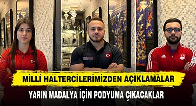 Milli Haltercilerimizden Açıklamalar