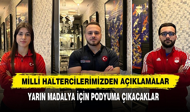 Milli Haltercilerimizden Açıklamalar
