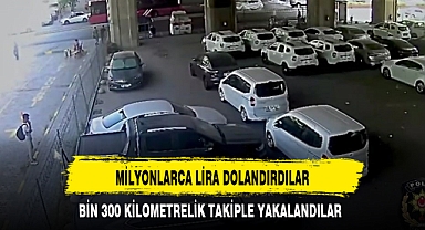 MİLYONLARCA LİRA DOLANDIRDILAR